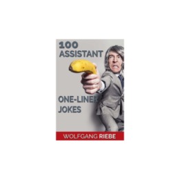 100 Assistant One-Liner Jokes by Wolfgang Riebe eBook DOWNLOAD
