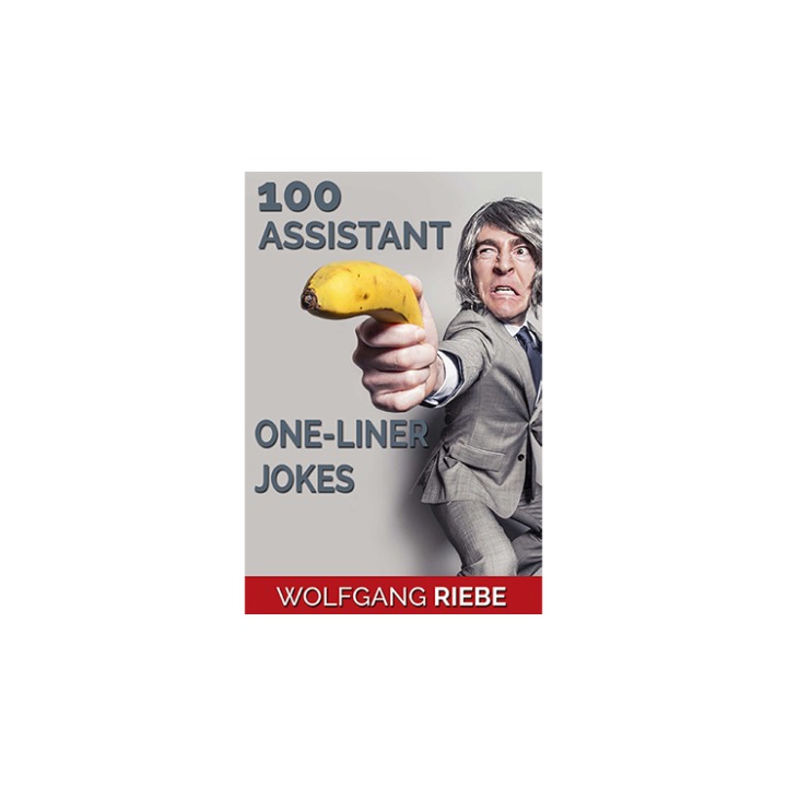 100 Assistant One-Liner Jokes by Wolfgang Riebe eBook DOWNLOAD