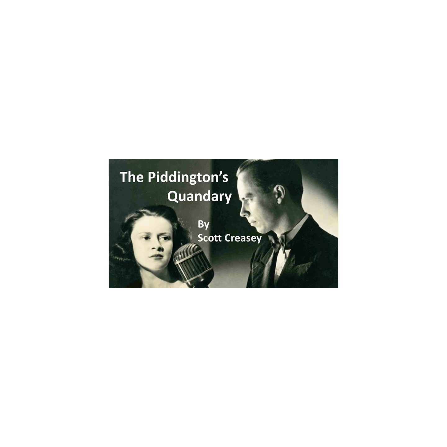 The Piddington's Quandary by Scott Creasey video DOWNLOAD