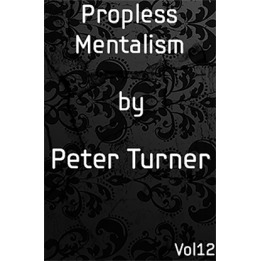 Propless Mentalism (Vol 12) by Peter Turner eBook DOWNLOAD