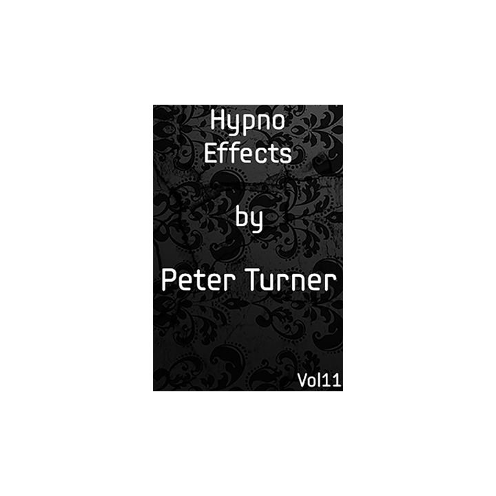 Hypno Effects (Vol 11) by Peter Turner eBook DOWNLOAD