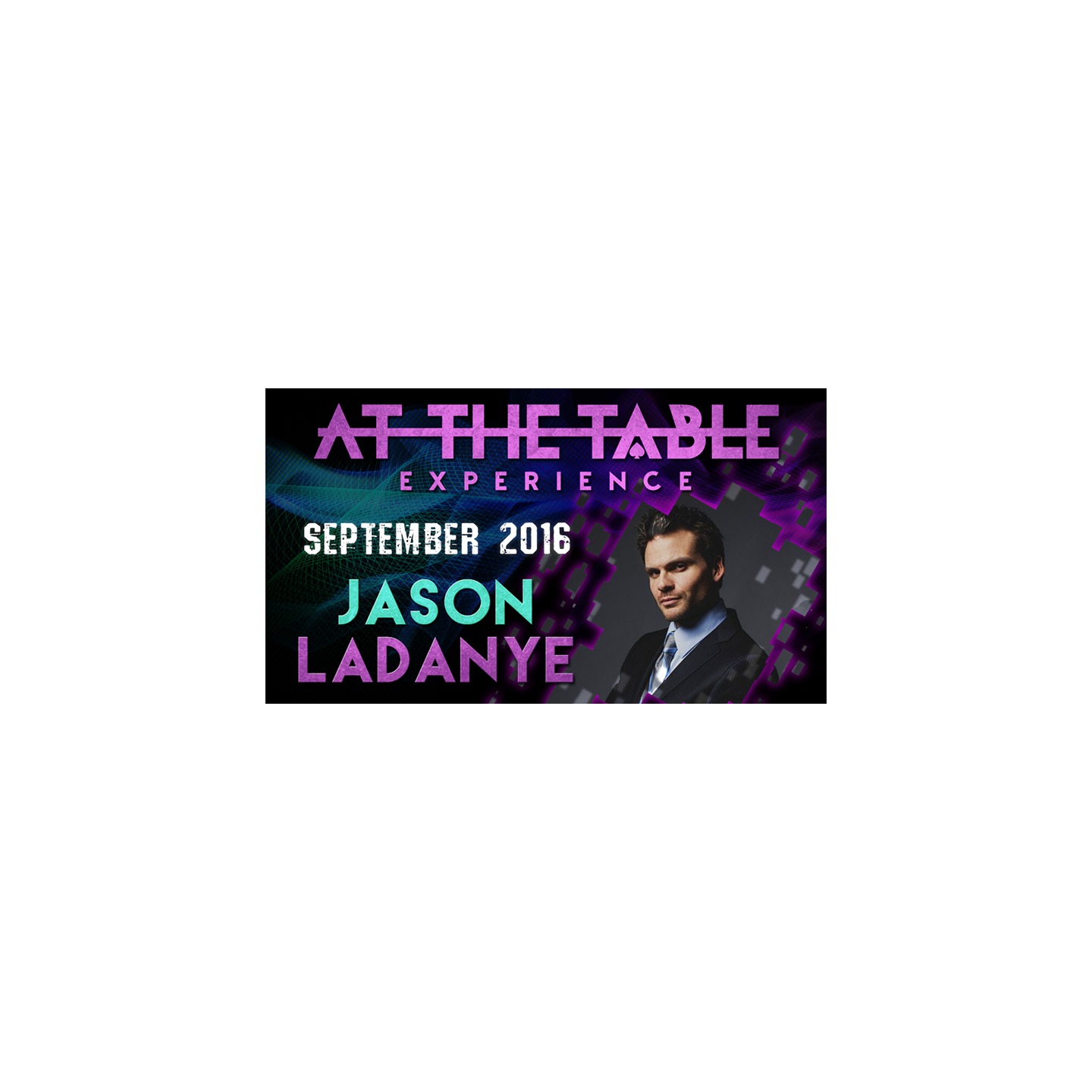 At The Table Live Lecture - Jason Ladanye September 21st 2016 video DOWNLOAD