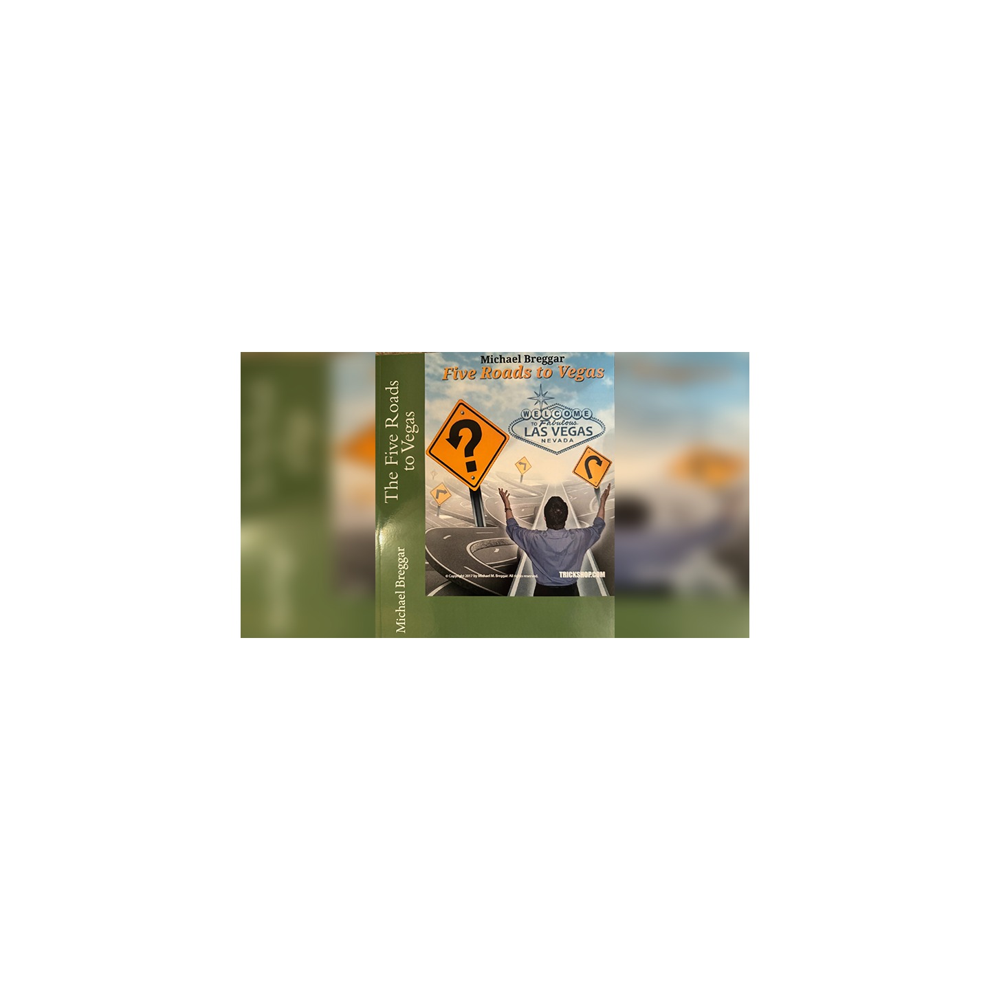 The Five Roads to Vegas by Michael Breggar