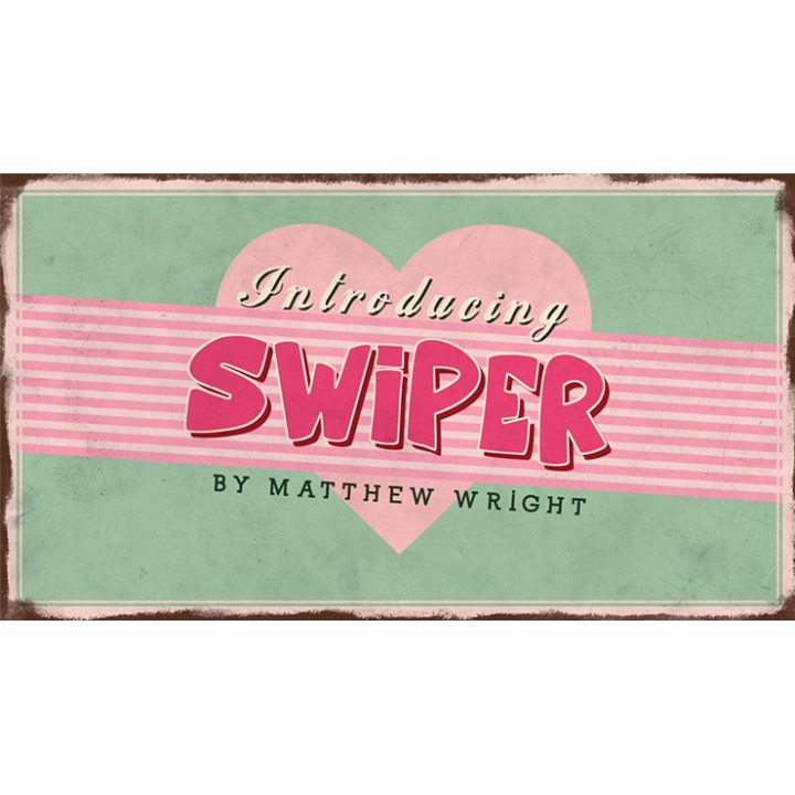 SWIPER by Matthew Wright