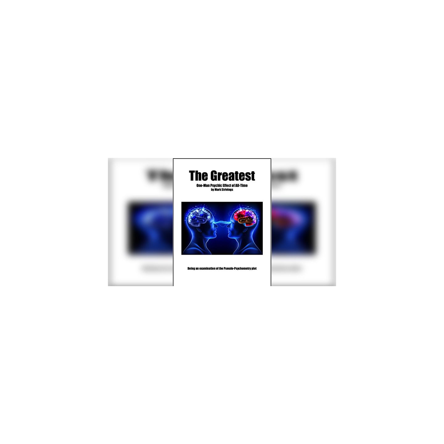 The Greatest One-Man Psychic Effect of All-Time by Mark Strivings