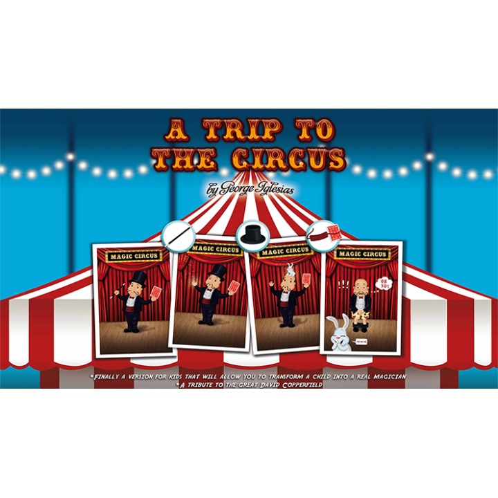 A Trip to The Circus by George Iglesias & Twister Magic