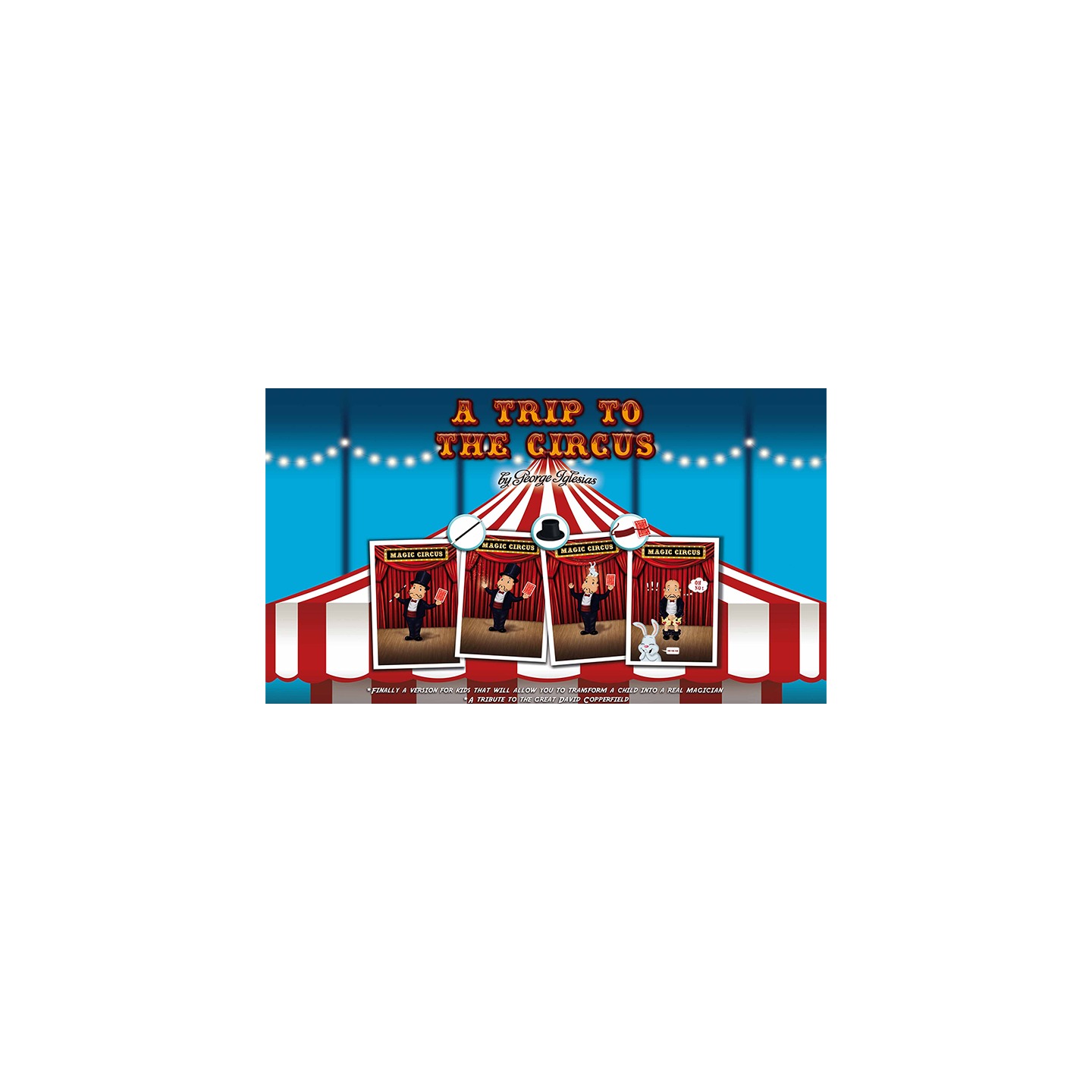 A Trip to The Circus by George Iglesias & Twister Magic