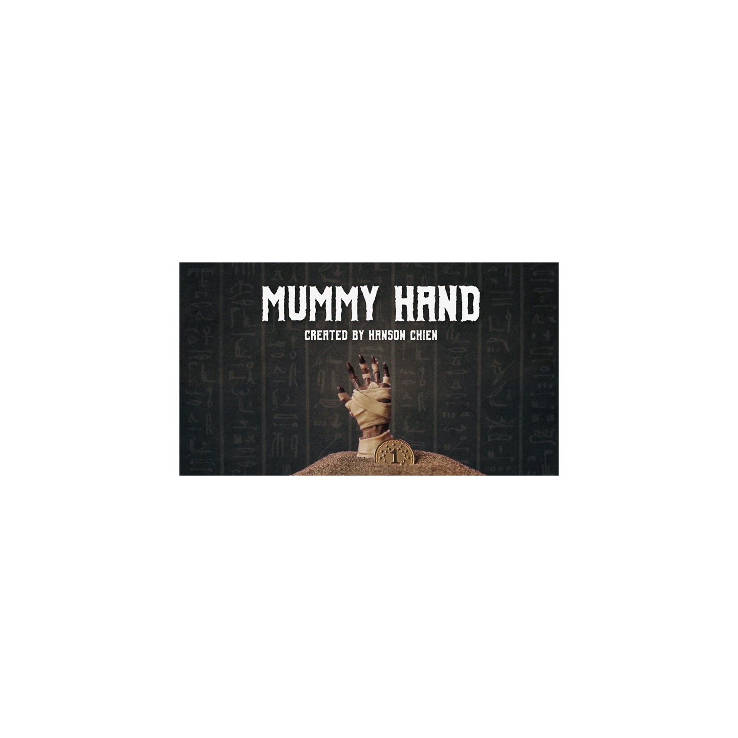 Hanson Chien Presents Mummy Hand by Hanson Chien & Bob Farmer