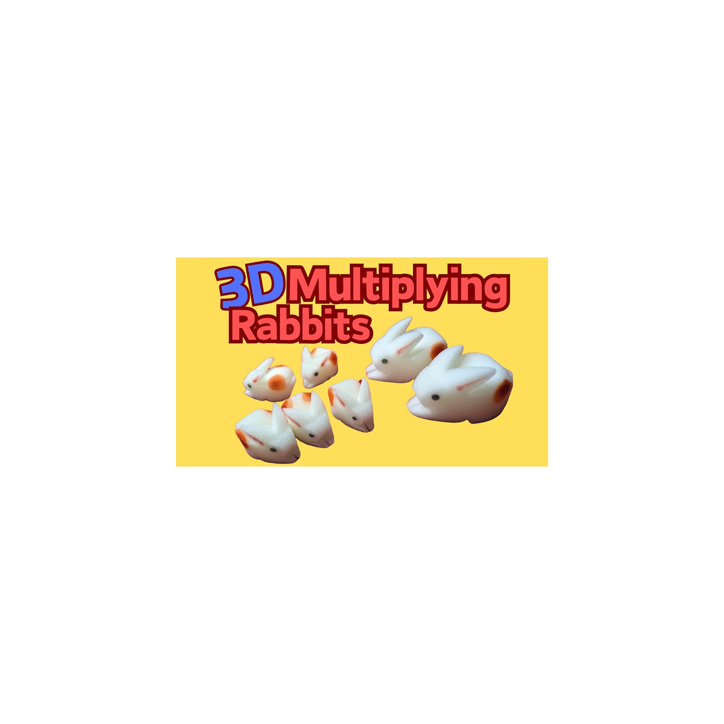 3D Multiplying Rabbits (7 Pc Mom and Pop with 5 babies) Set