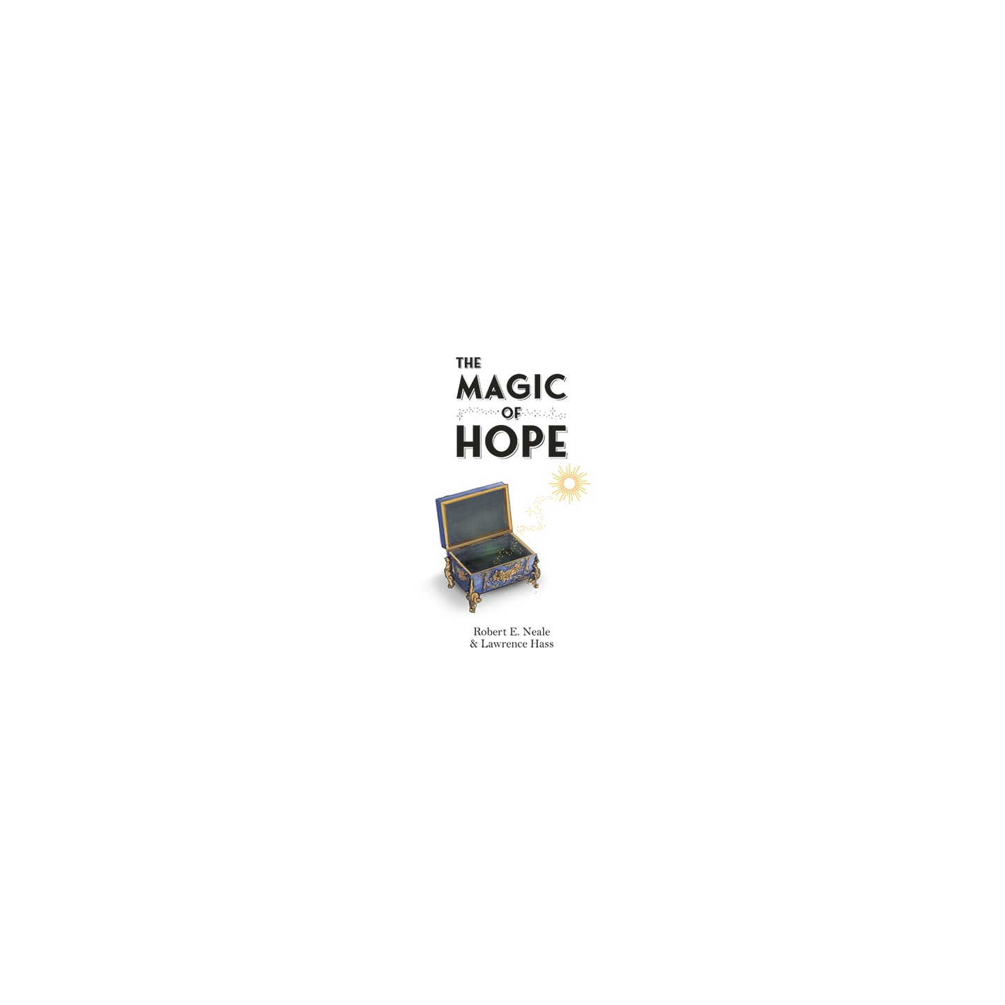 The Magic of Hope by Robert E. Neale and Lawrence Hass