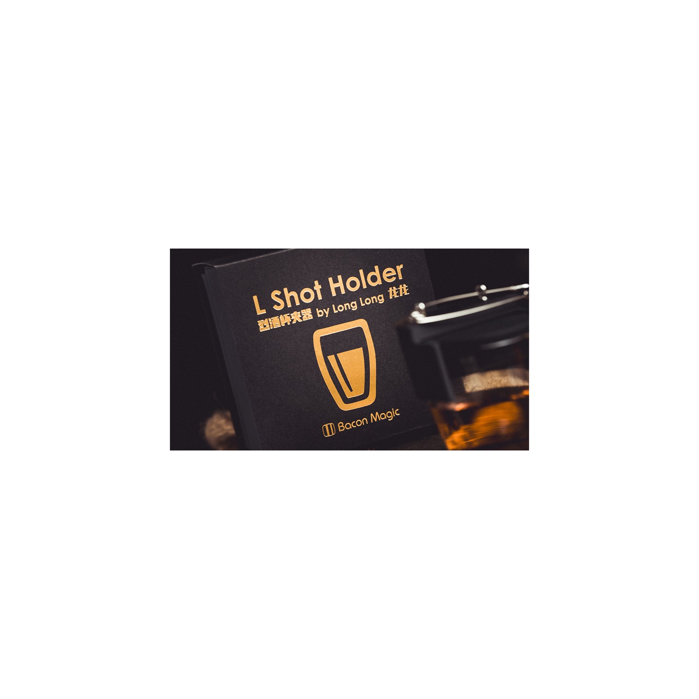 L Holder (Shot Glass) by Long Long & Bacon Magic