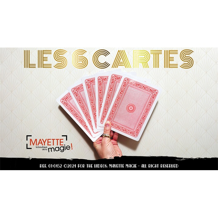 The 6 Cards by Mayette Magie Moderne
