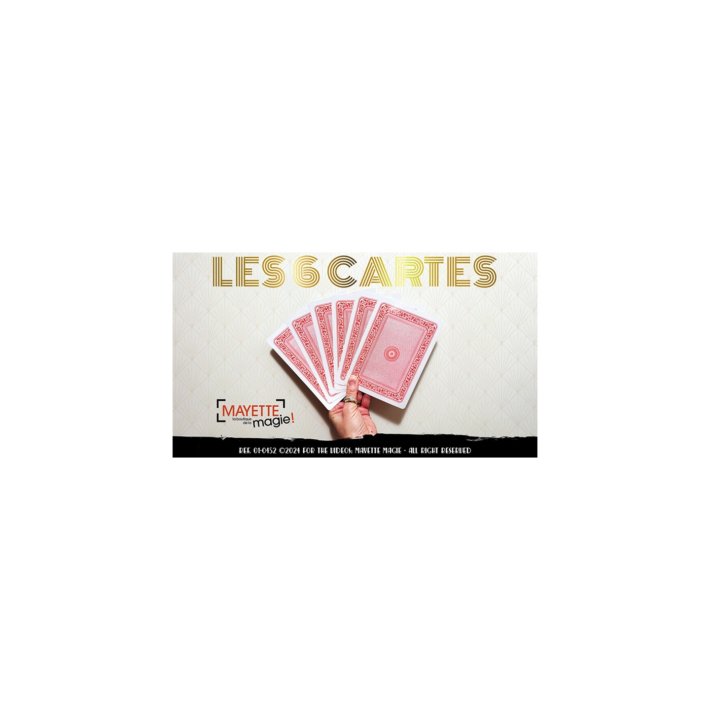 The 6 Cards by Mayette Magie Moderne