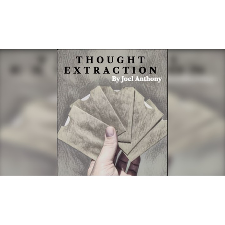 Thought Extraction by Joel Anthony
