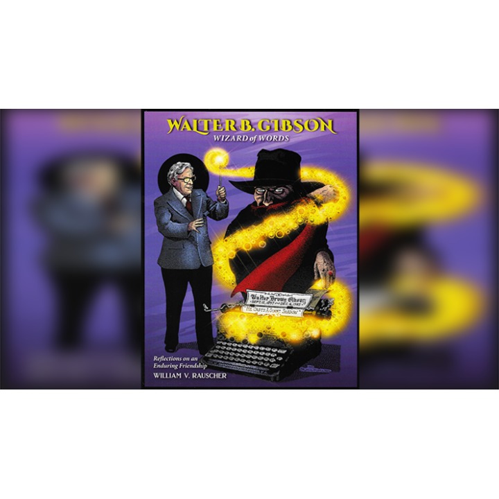 Walter Gibson Wizard of Words by William V. Rauscher