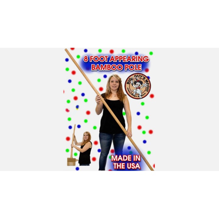 Appearing Bamboo Pole - 8 Feet By Big Guys Magic