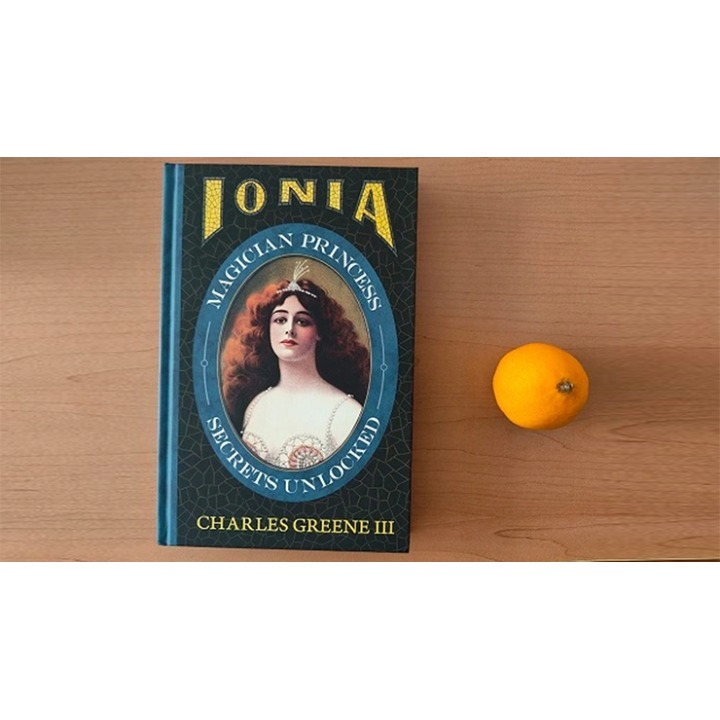 Ionia: Magician Princess Secrets Unlocked by Charles Greene III