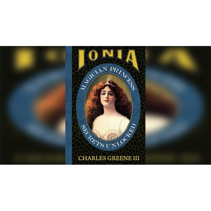 Ionia: Magician Princess Secrets Unlocked by Charles Greene III