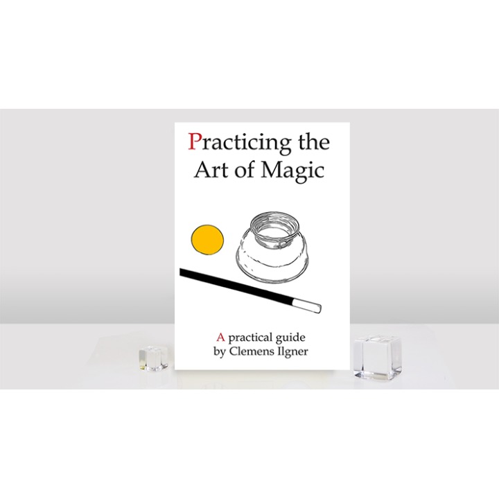 Practicing the Art of Magic by Clemens Ilgner