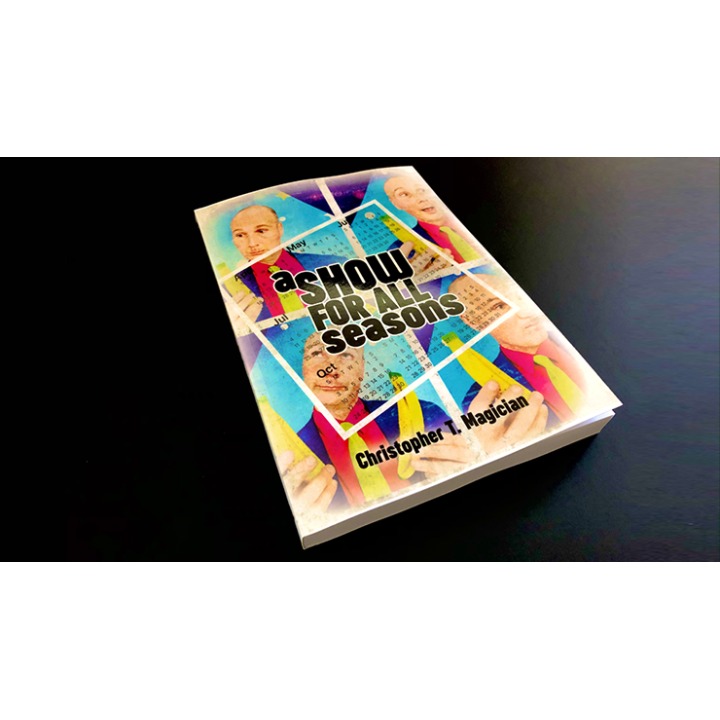 A Show For All Seasons by Christopher T. Magician - Book