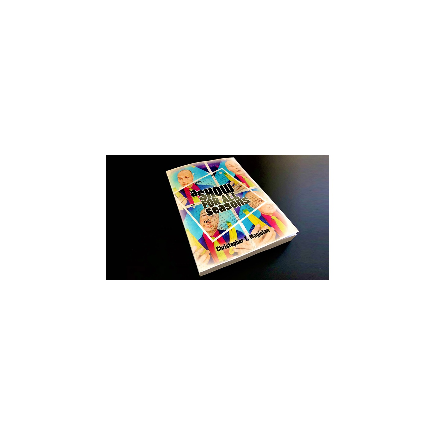 A Show For All Seasons by Christopher T. Magician - Book