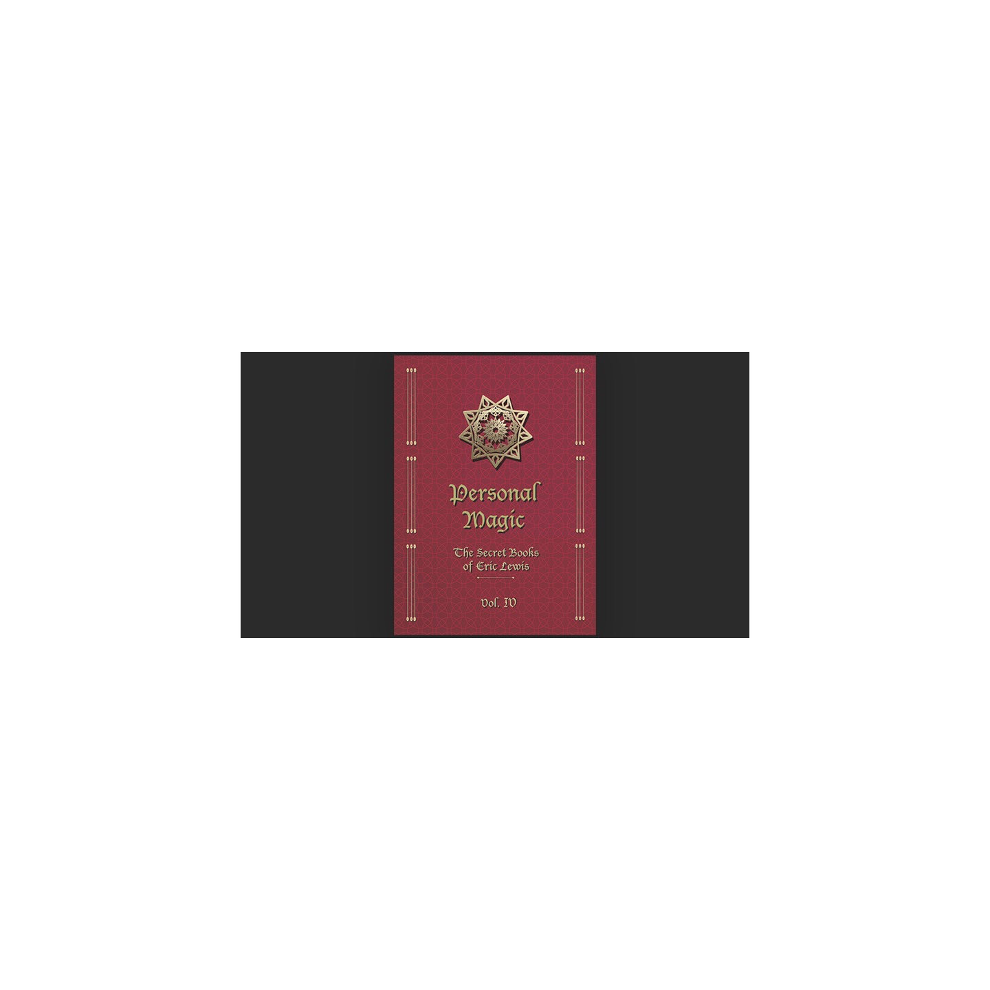 Personal Magic, The Secret Books of Eric Lewis, Vol.4