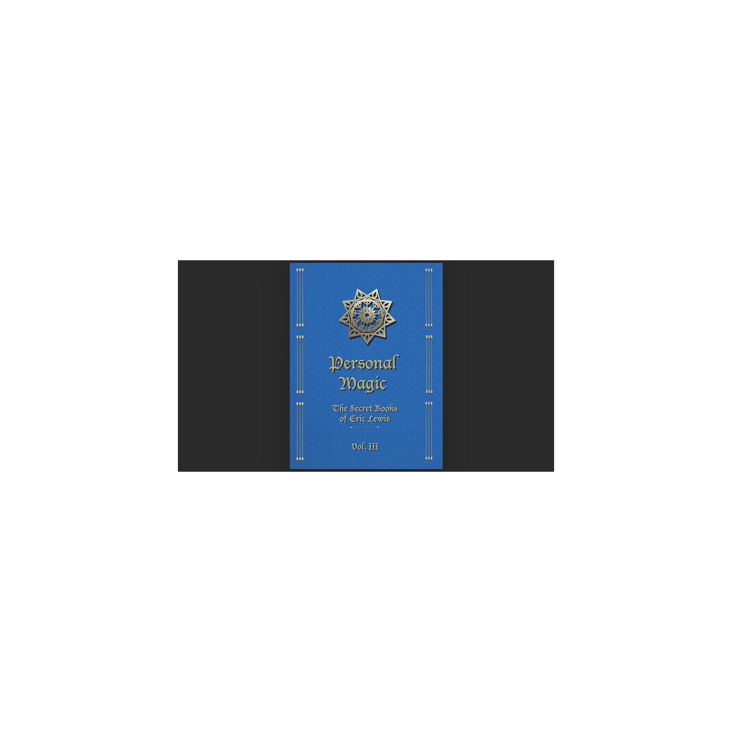 Personal Magic, The Secret Books of Eric Lewis, Vol.3