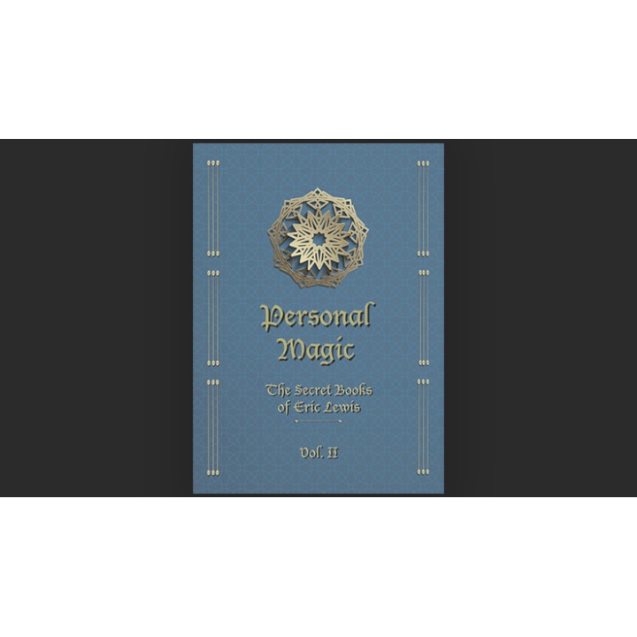 Personal Magic, The Secret Books of Eric Lewis, Vol.2