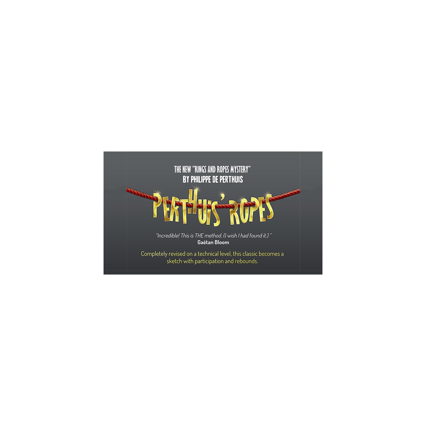 Perthuis' Ropes (Gimmicks and Online Instructions) by Philippe de Perthuis