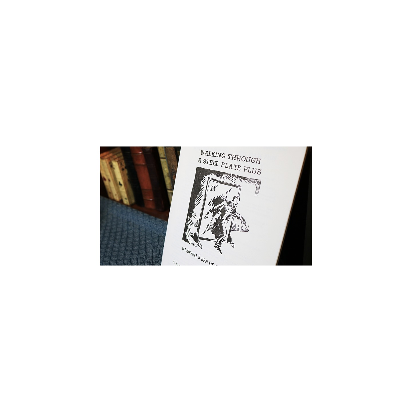 Walking Through a Steel Plate PLUS by U.F. Grant & Ken de Courcy - Book