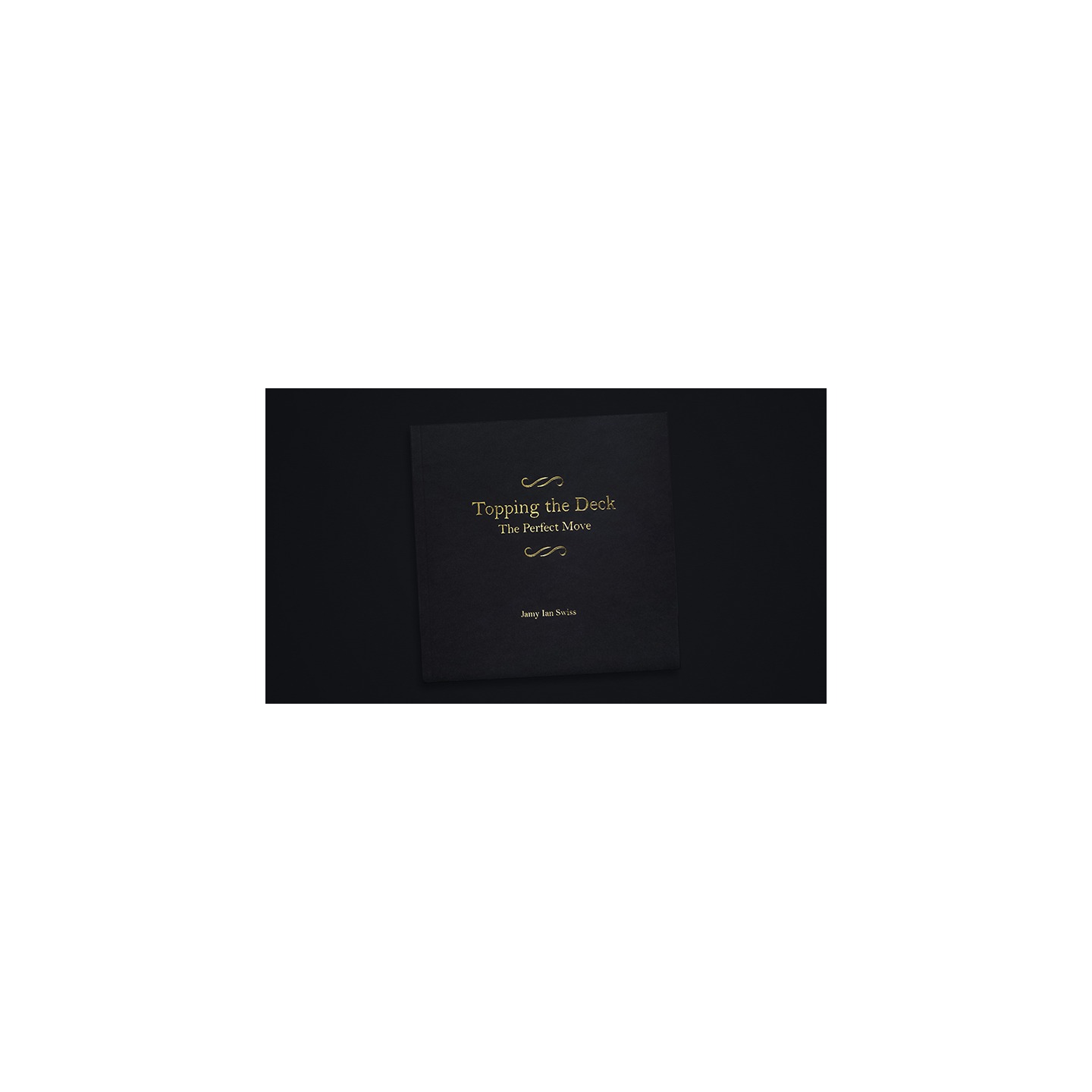 Topping the Deck: The Perfect Move by Jamy Ian Swiss - Book