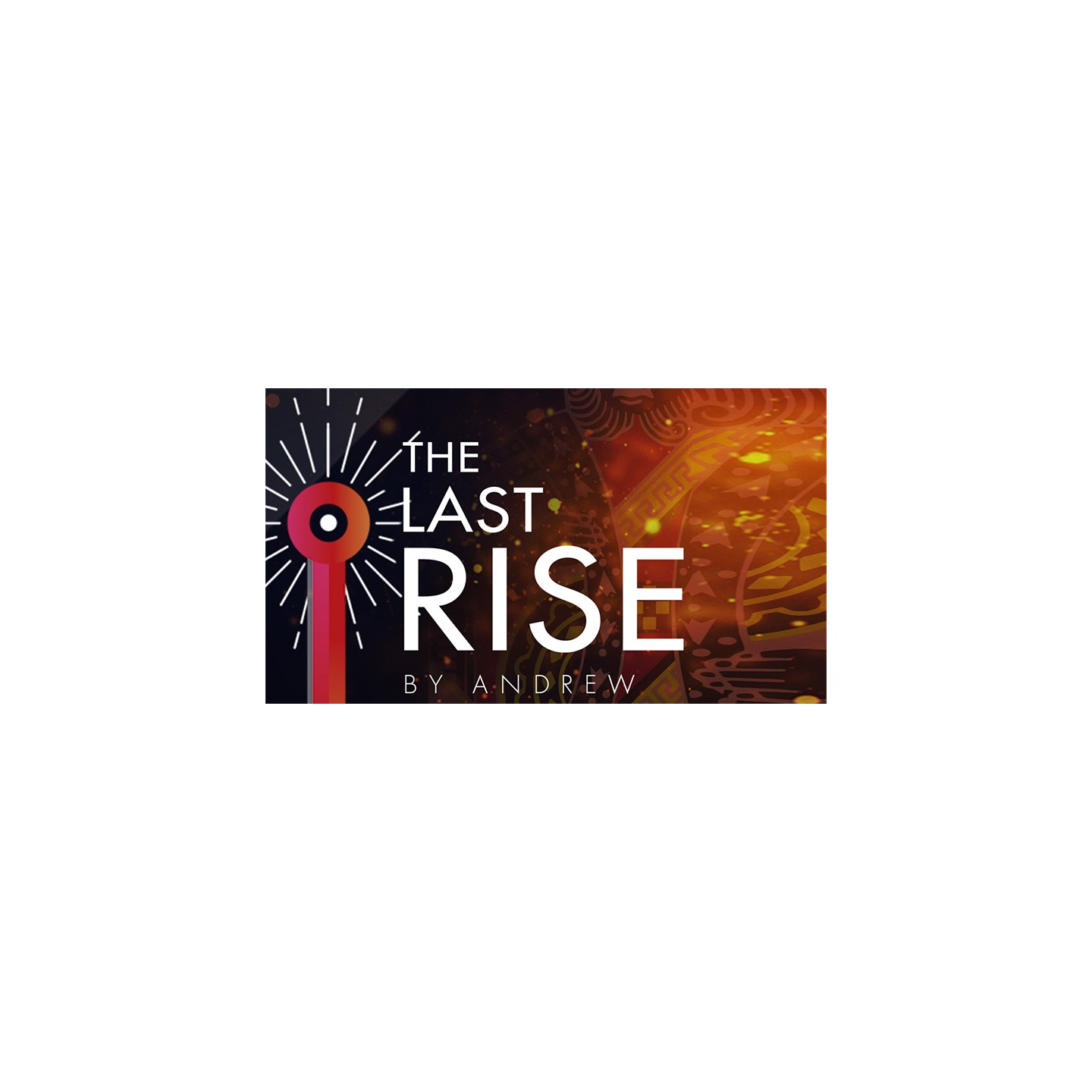 The Last Rise (Jumbox) by Andrew and Magic Dream