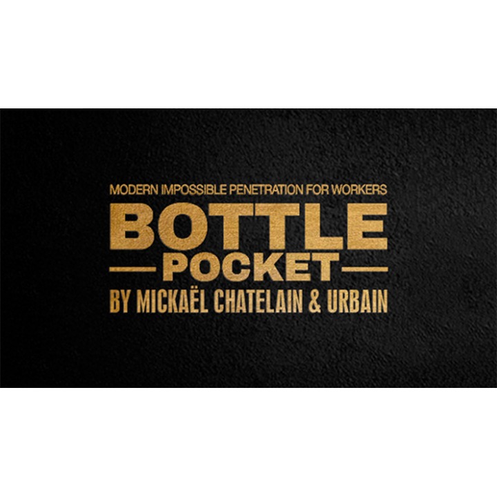 Bottle Pocket Gentlemen's Magic, Mickael Chatelain & Urbain