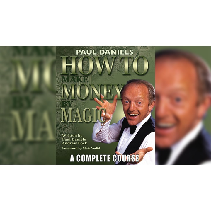 How To Make Money by Magic by Paul Daniels