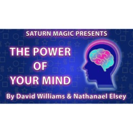 The Power of Your Mind by David Williams and Nathanael Elsey