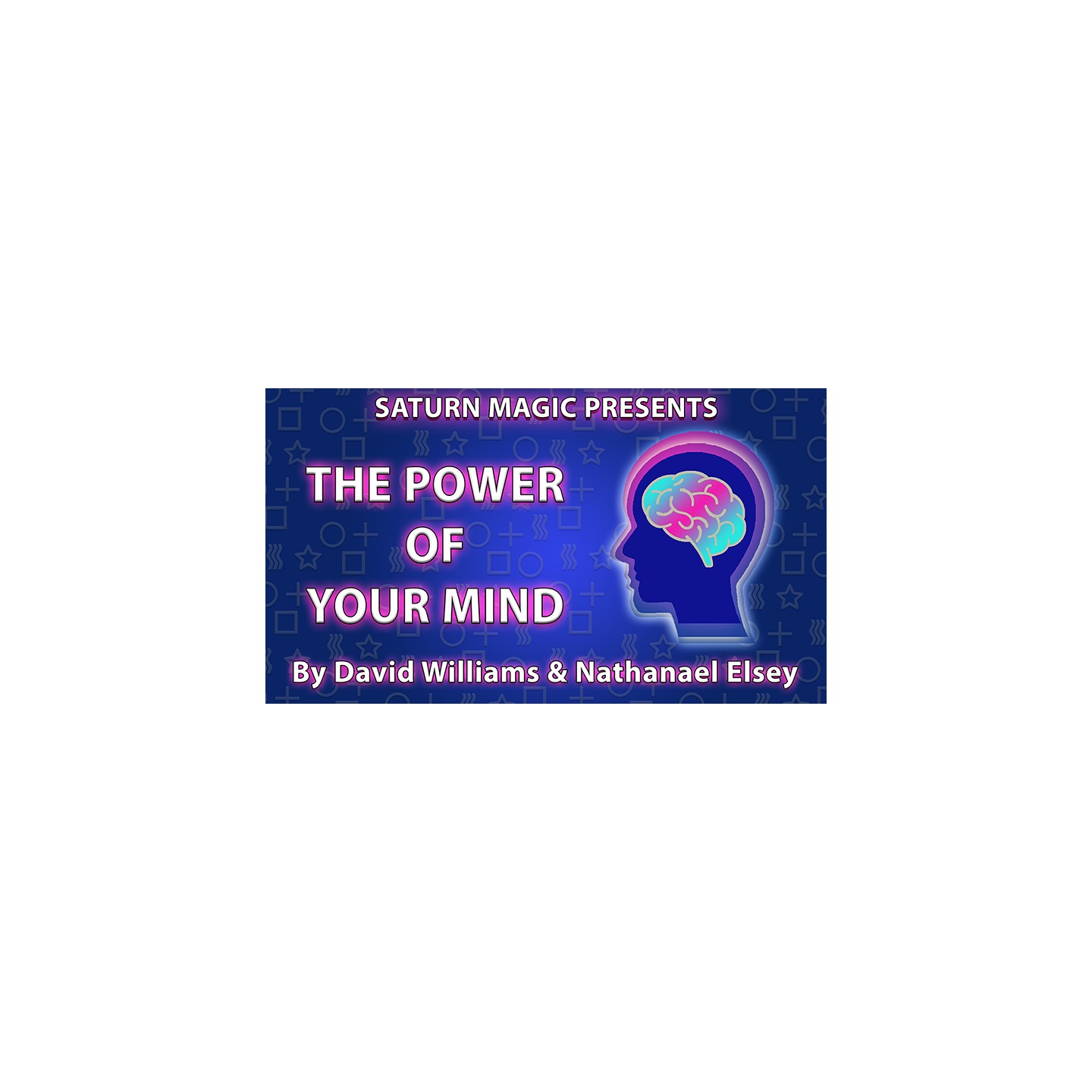 The Power of Your Mind by David Williams and Nathanael Elsey