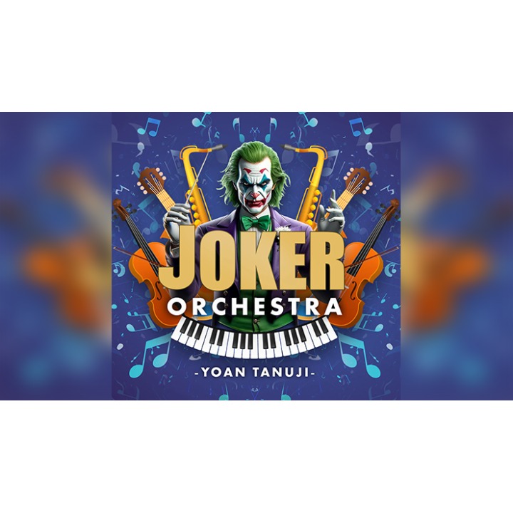Joker Orchestra by Yoan Tanuji & Magic Dream