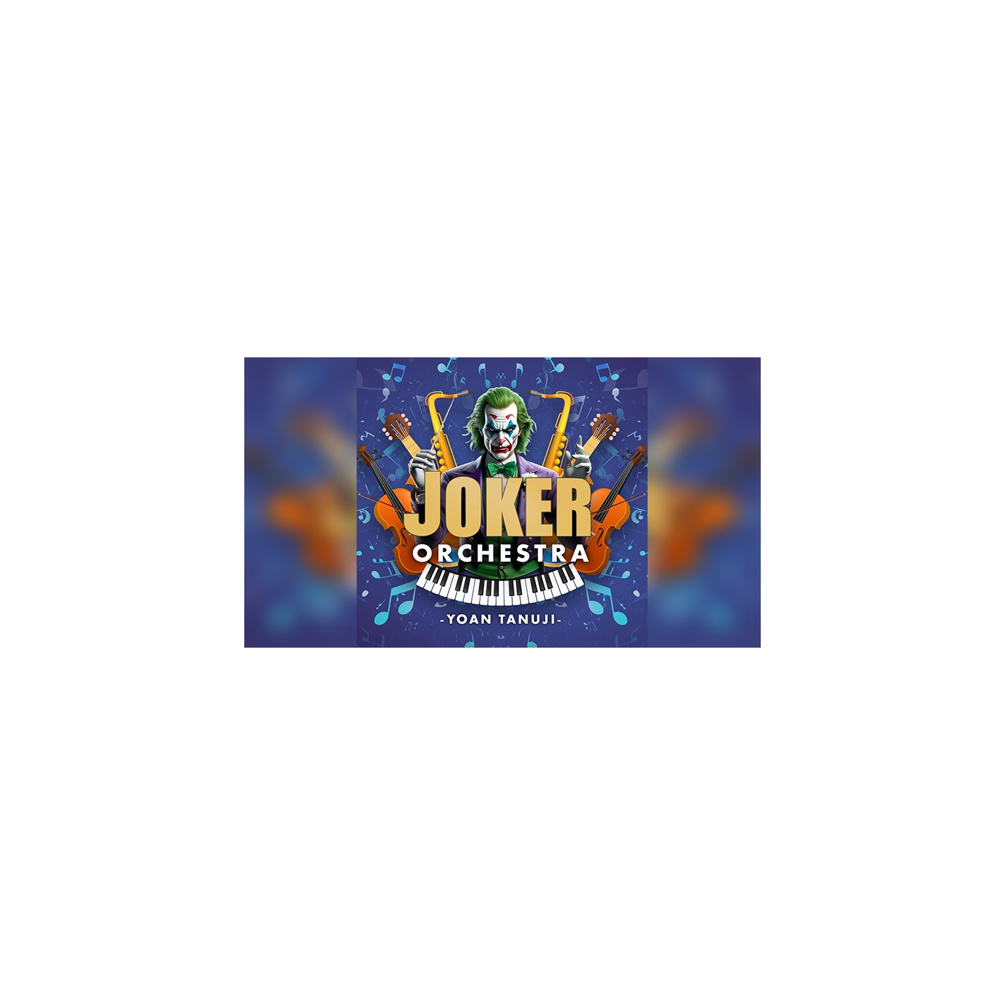 Joker Orchestra by Yoan Tanuji & Magic Dream