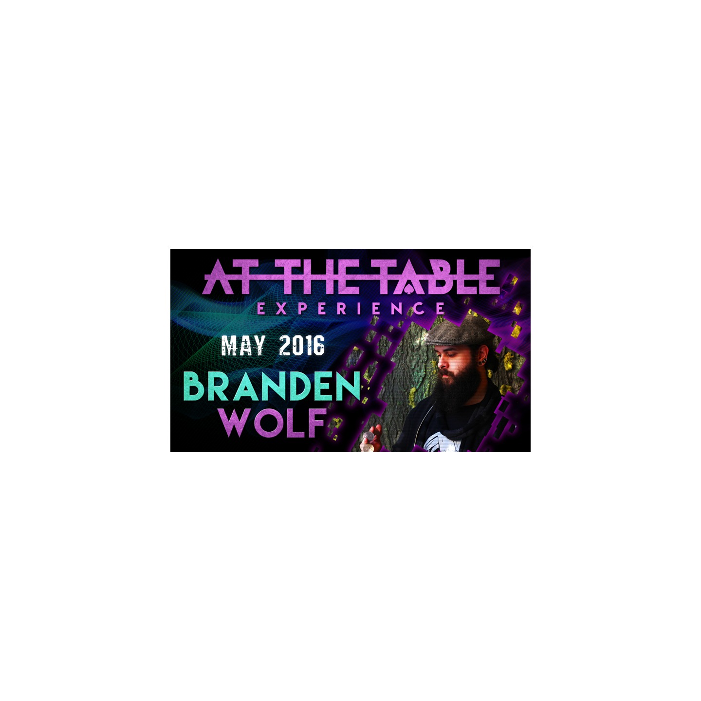 At The Table Live Lecture - Branden Wolf May 4th 2016 video DOWNLOAD