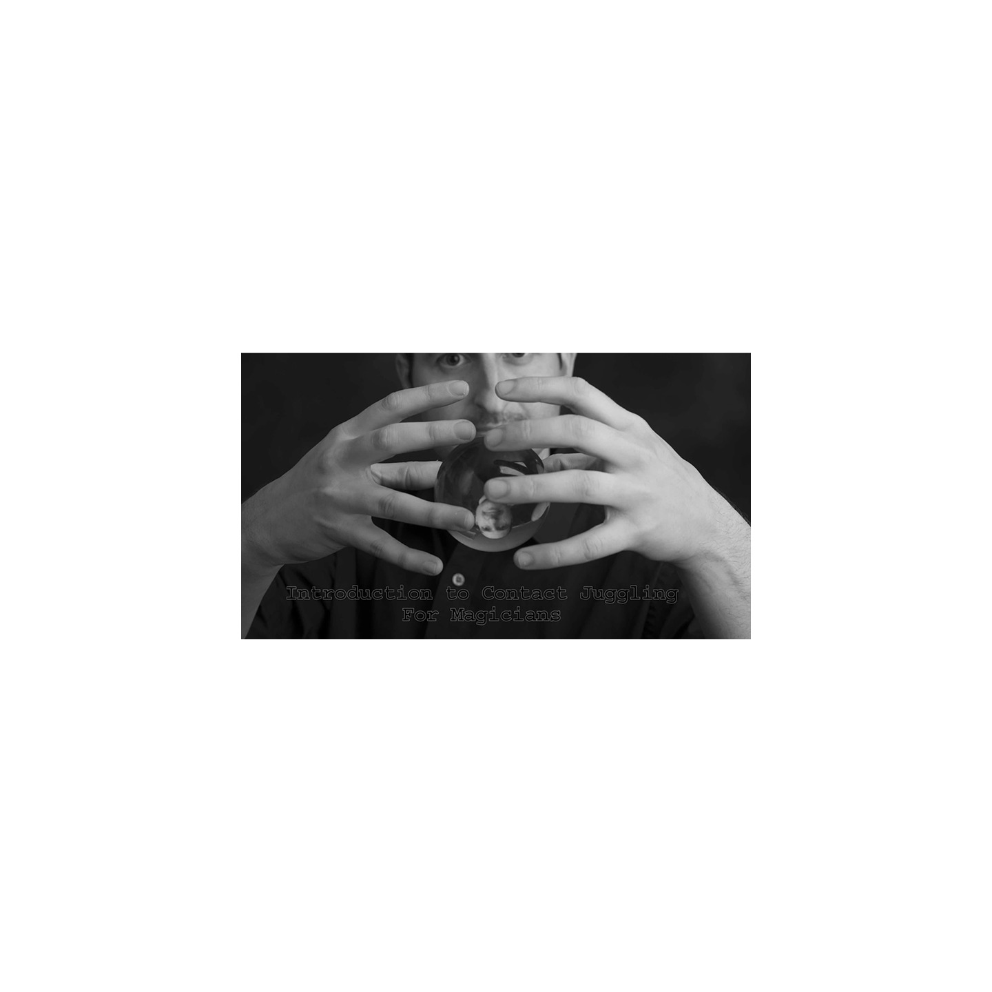 Introduction to Contact Juggling for Magicians video DOWNLOAD