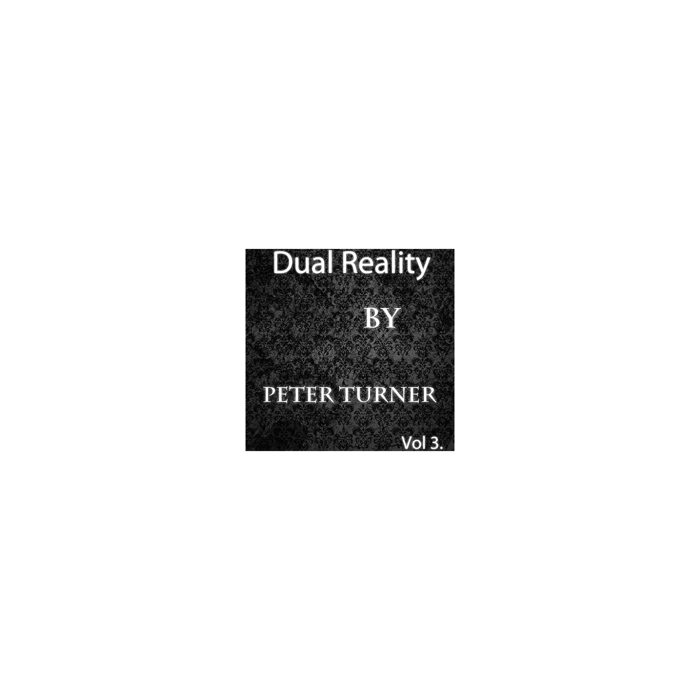 Dual Reality (Vol 3) by Peter Turner eBook DOWNLOAD