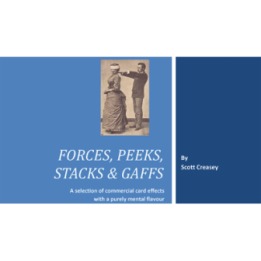 Forces, Peeks, Stacks & Gaffs Ebook - Mentalism with Cards by Scott Creasey