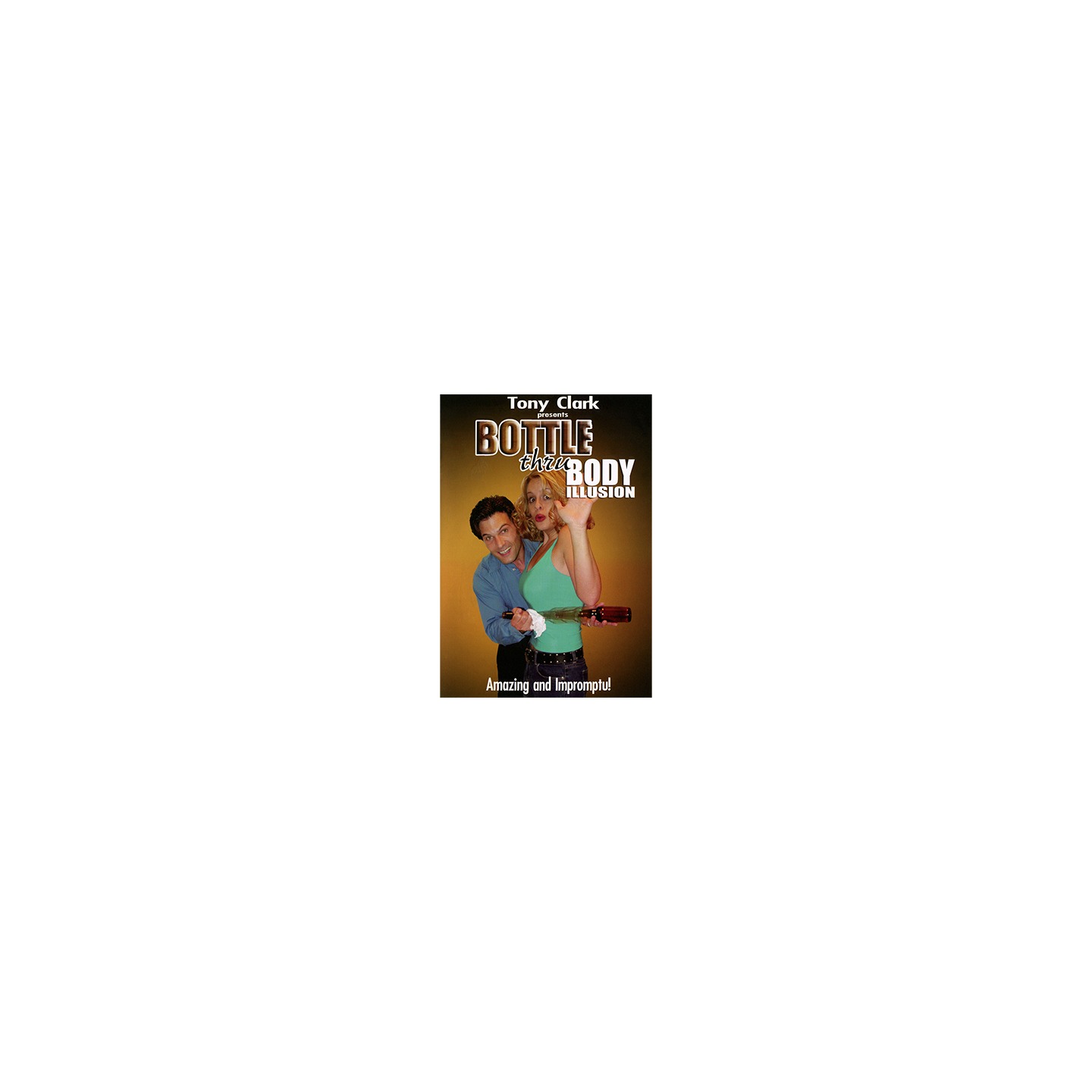 Bottle Thru Body (Gimmick NOT included) by Tony Clark DONWLOAD