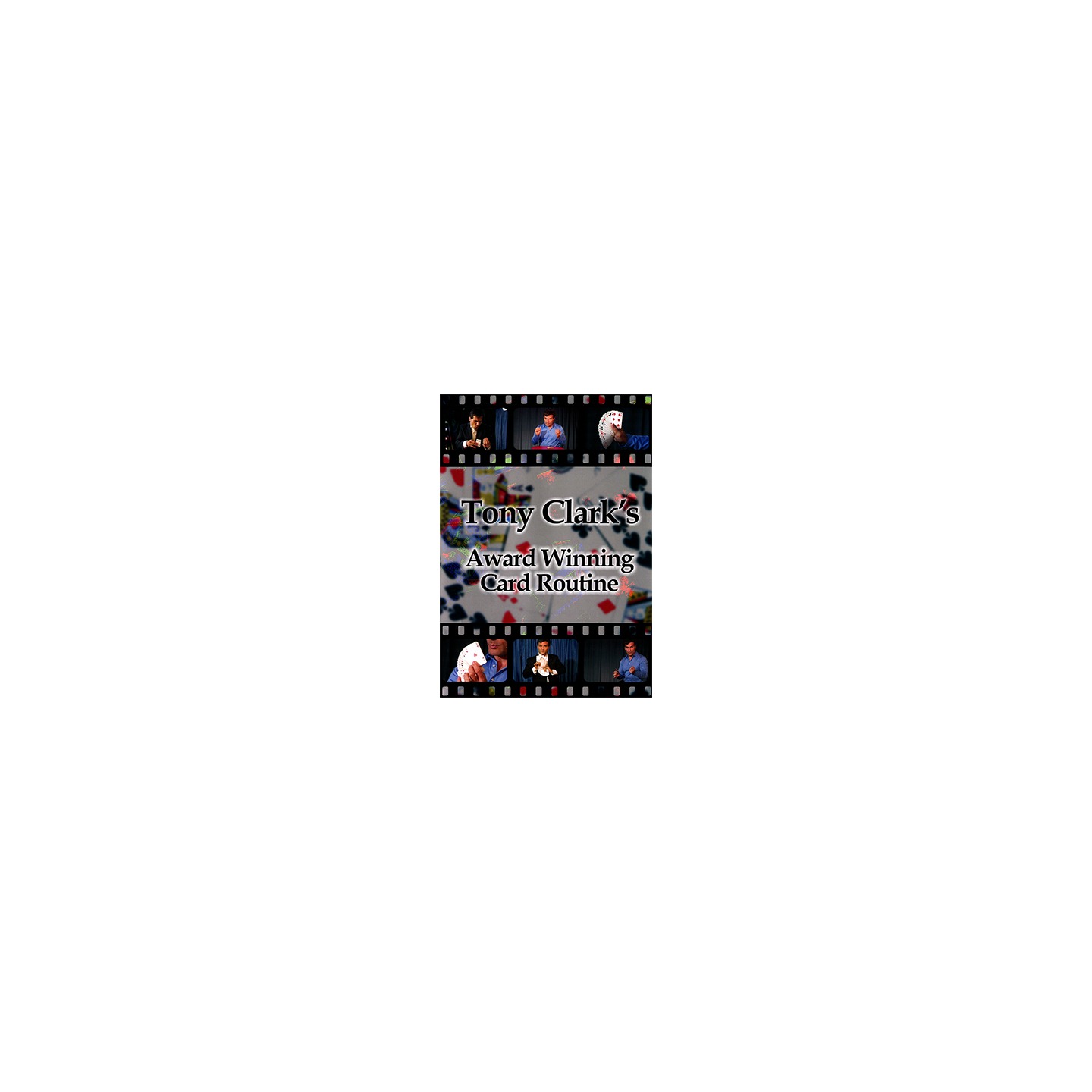 Award Winning Card Manipulations by Tony Clark - DOWNLOAD