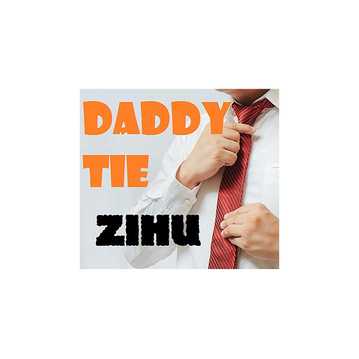 Daddy Ties by Zihu - Video DOWNLOAD