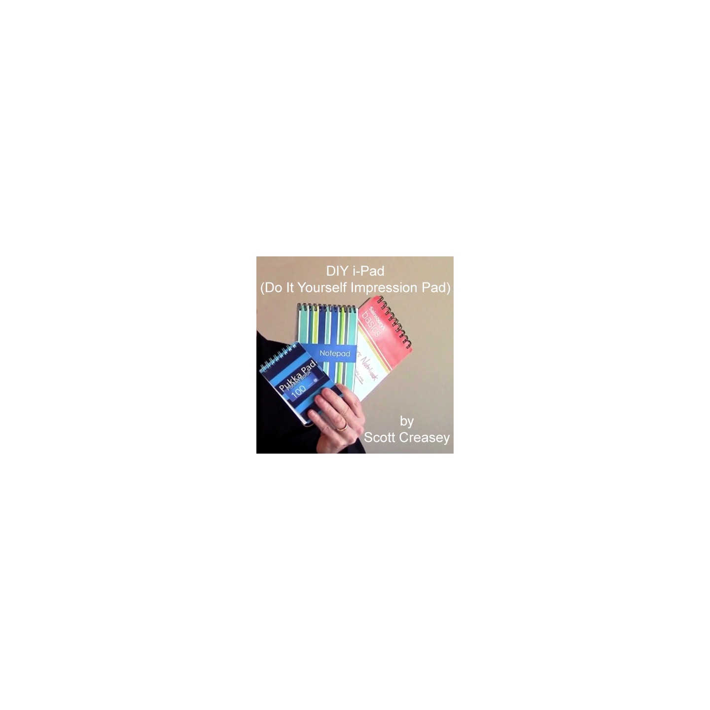The DIY I-Pad by Scott Creasey - Video DOWNLOAD