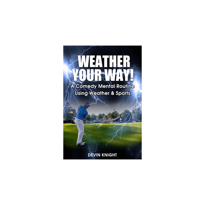 Weather Your Way by Devin Knight - Video DOWNLOAD