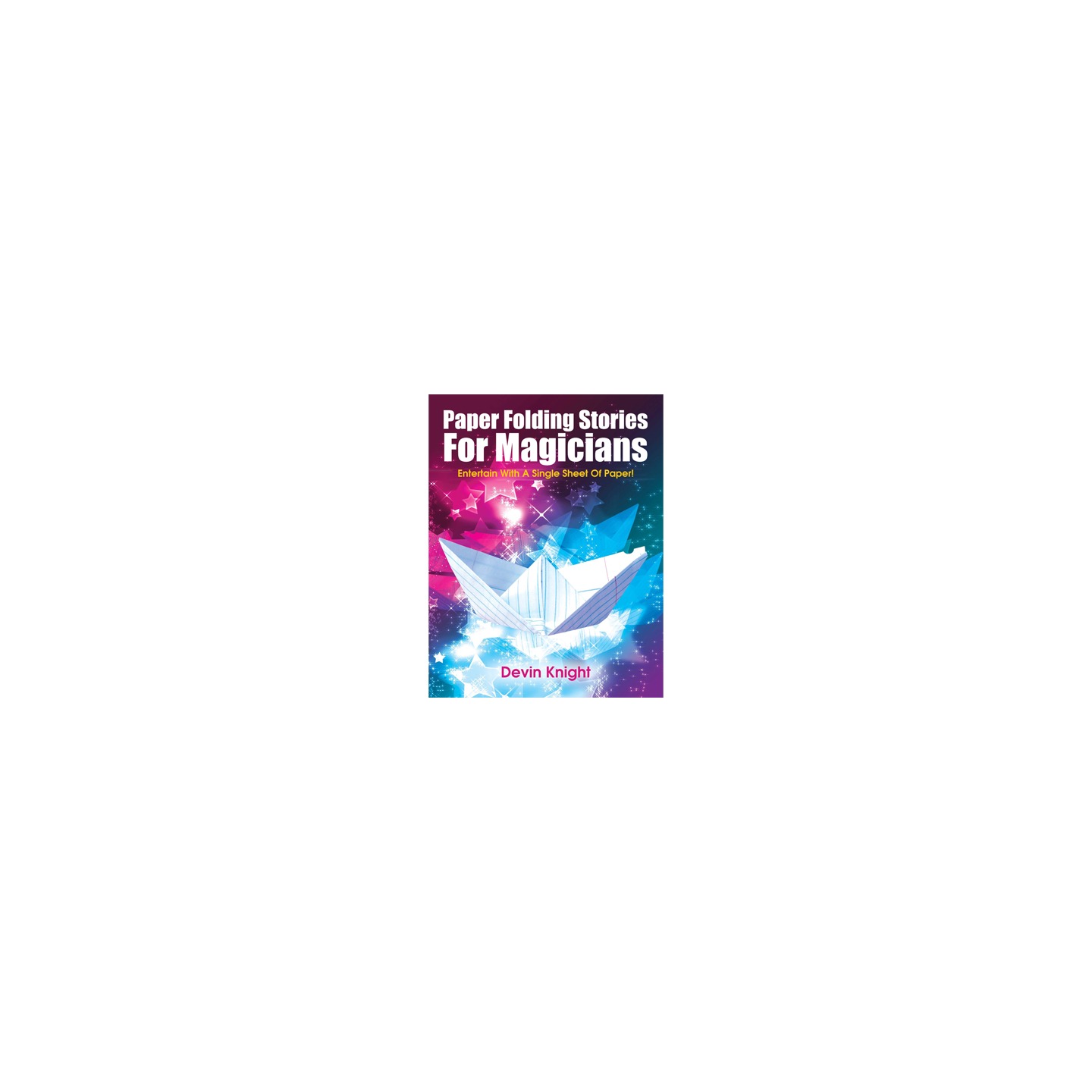 Paper Folding Stories for Magicians by Devin Knight - eBook DOWNLOAD