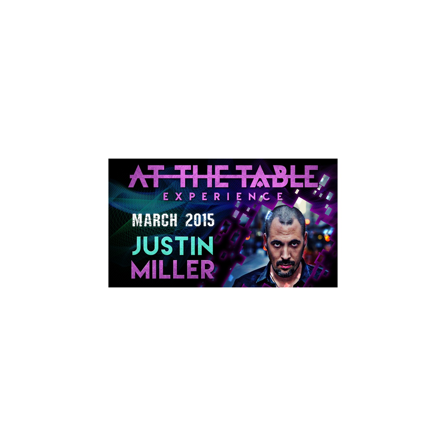 At The Table Live Lecture - Justin Miller 1 March 18th 2015 video DOWNLOAD