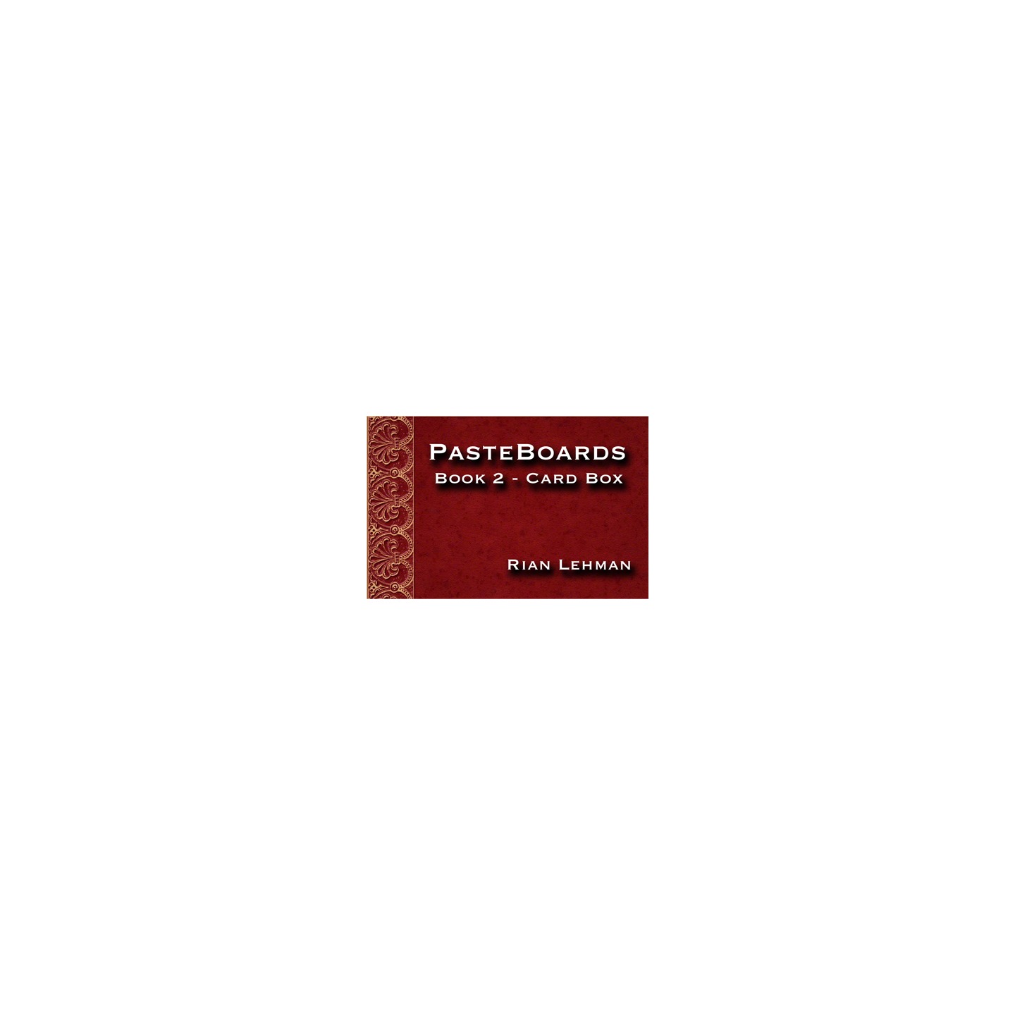 Pasteboards (Vol.2 Cardbox) by Rian Lehman - Video DOWNLOAD